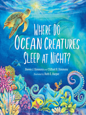 cover image of Where Do Ocean Creatures Sleep at Night?